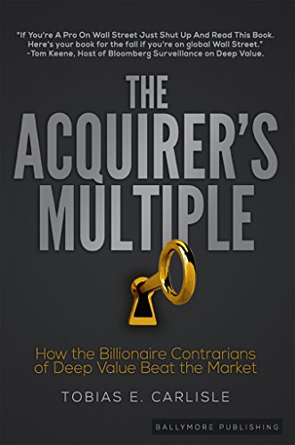 Portada del libro 'The Acquirer's Multiple: How the Billionaire Contrarians of Deep Value Beat the Market'