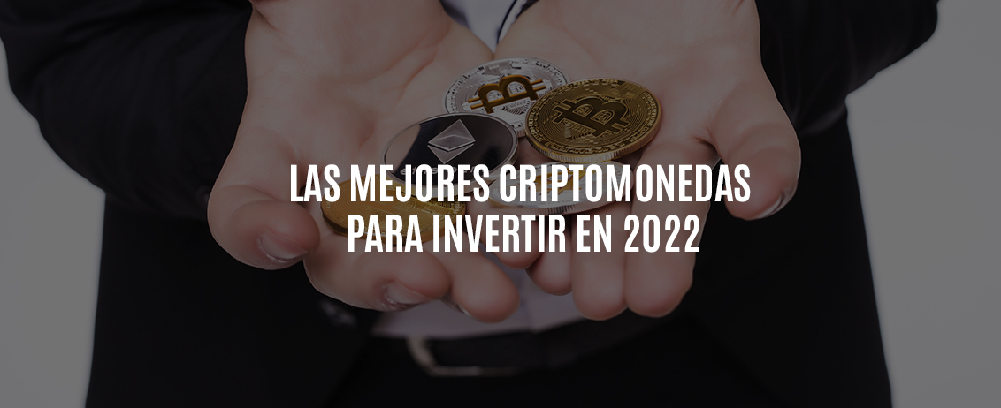Las mejores criptomonedas para invertir en 2022