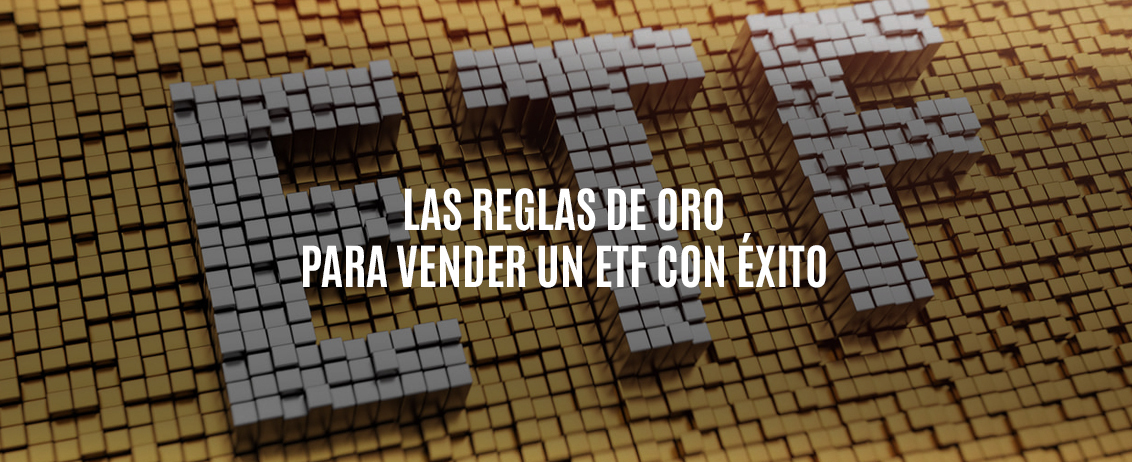 Las reglas de oro para vender un ETF con éxito