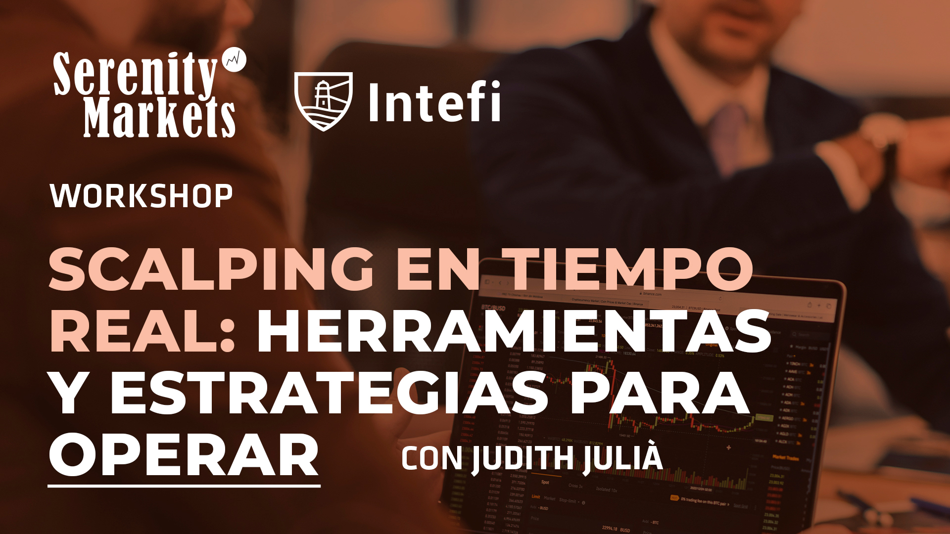 Workshop. Scalping en tiempo real: estrategias y herramientas esenciales