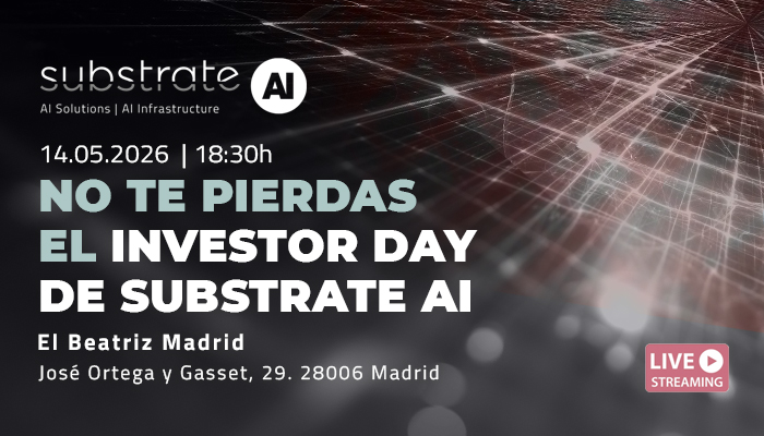 Substrate AI celebra su Investor Day en Madrid el 14 de mayo: una cita clave para conocer su estrategia y futuro 
